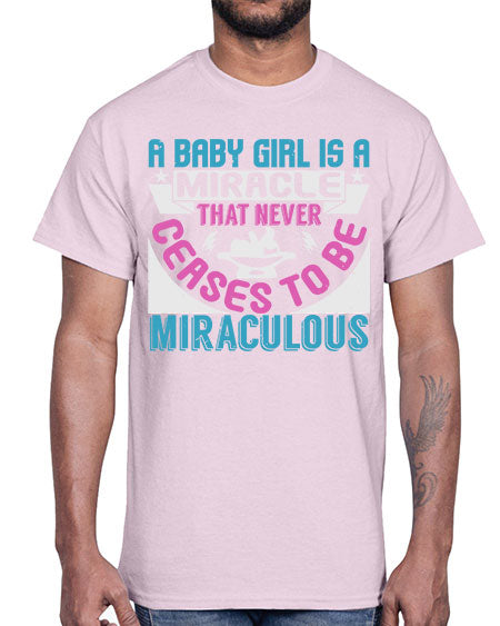 A baby girl is a miracle Style 2#- baby- Cotton Tee