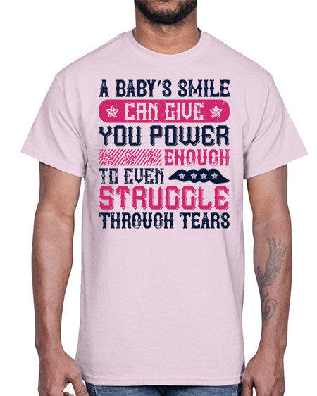 A baby’s smile can give you power… enough to even struggle through tears Style 264#- baby- Cotton Tee