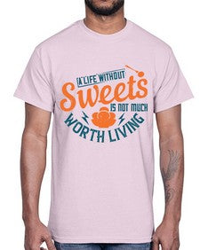 A life without sweets is not much worth living Style 50#- diabetes- Cotton Tee