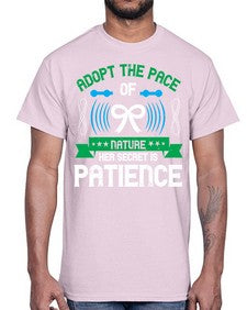 Adopt the pace of nature her secret is patience Style 50#- Self awareness- Cotton Tee