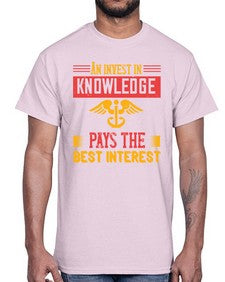 An invest in knowledge pays the best interest Style 45#- nurse- Cotton Tee