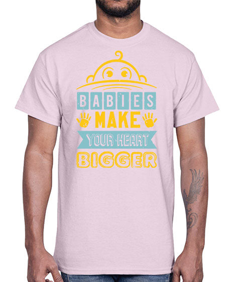 Babies make your heart bigger Style 21#- baby shower- Cotton Tee