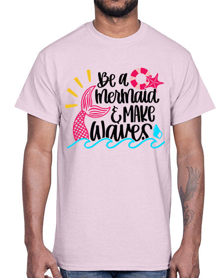Be A Mermaid Make Waves Style 53#- summer- Cotton Tee