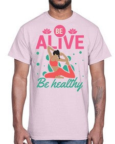 Be Alive be Healthy 112#- yoga- Cotton Tee