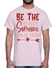 Be The Reason Someone Smiles Today Style 141#- motivation- Cotton Tee