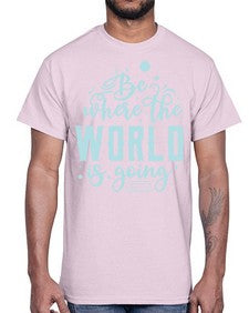 Be Where the World is Going 26#- internet- Cotton Tee
