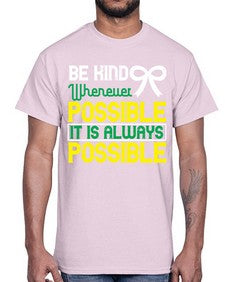 Be kind whenever possible It is always possible Style 49#- Self awareness- Cotton Tee