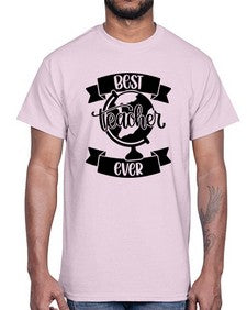 Best Teacher Ever Style 619#- teacher- Cotton Tee