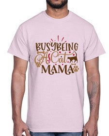 Busy Being A Cat Mama Style 3#- cats- Cotton Tee