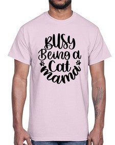 Busy Being A Cat Mama Style 80#- cats- Cotton Tee