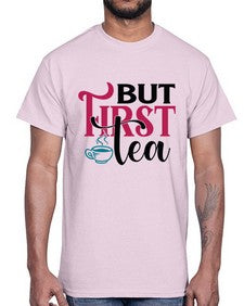 But First Tea 700#- tea- Cotton Tee
