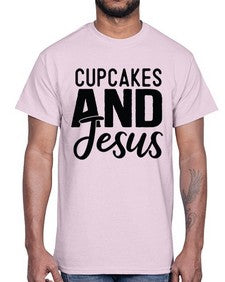 Cupcakes and Jesus 357#- funny- Cotton Tee