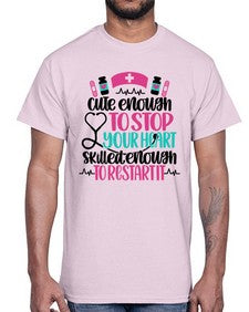 Cute Enough To Stop You Style Style 687#- nurse- Cotton Tee