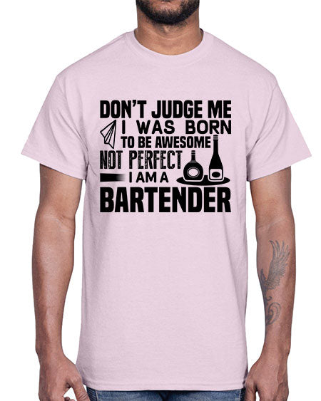 DONT JUDGE ME Style 129#- bartender- Cotton Tee