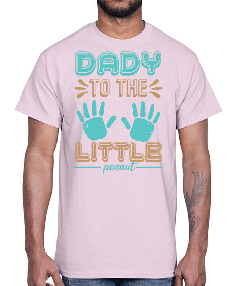 Dady to the little peanut Style 71#- baby shower- Cotton Tee