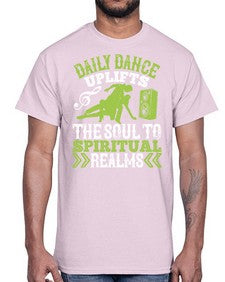 Daily dance uplifts the soul to spiritual realms 3#- dance2- Cotton Tee