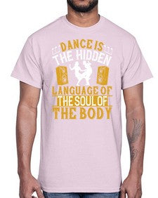 Dance is the hidden language of the soul of the body 11#- dance2- Cotton Tee