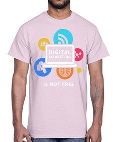 Digital Marketing is Not Free 23#- internet- Cotton Tee