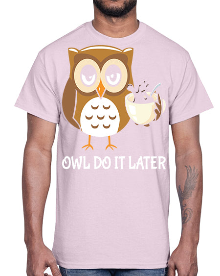 Do It Later funny Cute A TurtleRabbit 4#- owl- Cotton Tee