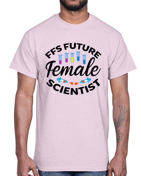 FFS Future Female Scientist 272#- general science- Cotton Tee