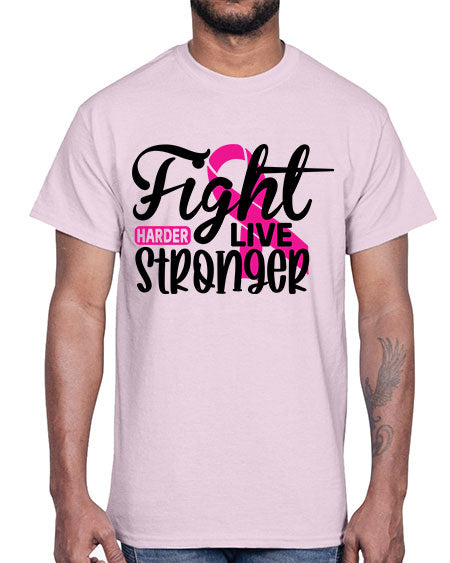 Fight Harder Live Stronger 27#- breast cancer- Cotton Tee
