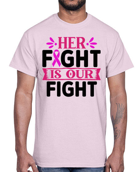 Her Fight is Our Fight 22#- breast cancer- Cotton Tee