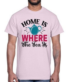Home Is Where The Tea Is 1056#- tea- Cotton Tee