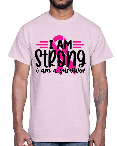 I Am Strong I Am a Survivor 20#- breast cancer- Cotton Tee