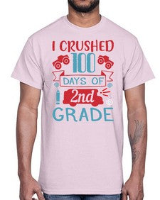 I CRUSHED one hundred day of second grade 361#- second grade- Cotton Tee