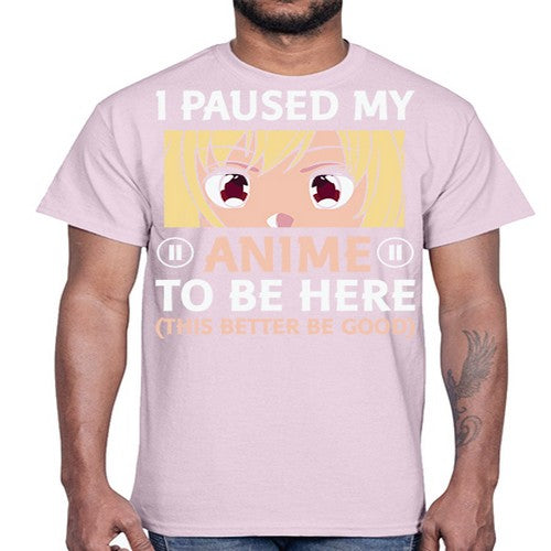 I Paused My Anime To 242#- anime- Cotton Tee