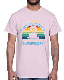 I teach computer science whats your superpower 36#- computer- Cotton Tee