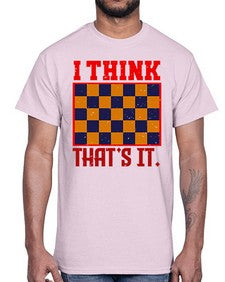 I think thats it 110#- chess- Cotton Tee