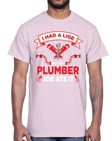 IHadaLifebutTshirt931#- plumber- Cotton Tee
