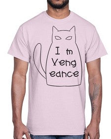 Im Vengeance- cats- Cotton Tee