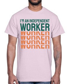 Im an Independent Worker 13#- internet- Cotton Tee