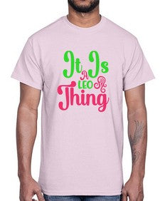 It is a leo thing 255#- leo- Cotton Tee