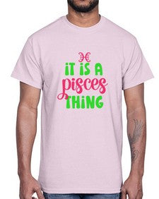 It is a pisces thing 256#- pisces- Cotton Tee