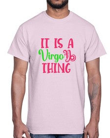 It is a virgo thing 260#- virgo- Cotton Tee