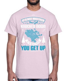 It’s Not Whether You Get Knocked Down It’s Whether You Get Up Style 32#- motivation- Cotton Tee