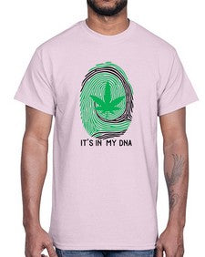 Its in my DNA 680#- marijuana- Cotton Tee