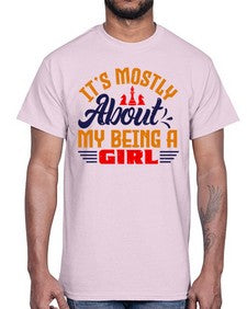 Its mostly about my being a girl 125#- chess- Cotton Tee