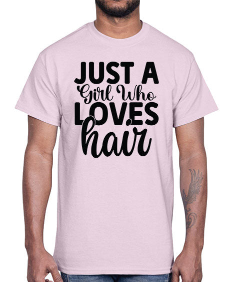Just A Girl Who Loves Hair 1018#- hairdresser- Cotton Tee