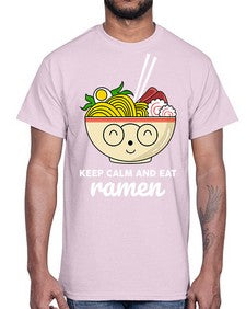Keep Calm and Eat Ramen 1260#- Ramen- Cotton Tee