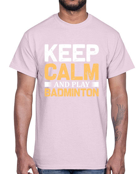 Keep calm 958#- badminton- Cotton Tee
