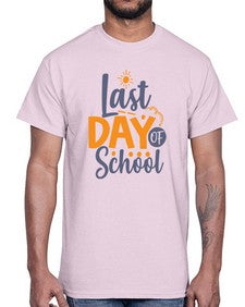 Last day of school 453#- last day of school- Cotton Tee