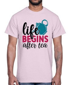 Life Begins After Tea 1298#- tea- Cotton Tee