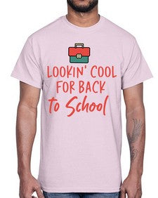 Lookin Cool for Back to School 512#- general school- Cotton Tee