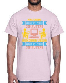 Mac users swear by their computers 25#- computer- Cotton Tee