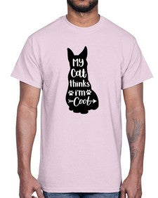My Cat Thinks Im Cool Style 101#- cats- Cotton Tee