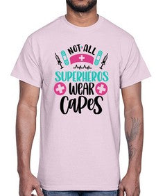 Not All Superheros Style Style 1138#- nurse- Cotton Tee